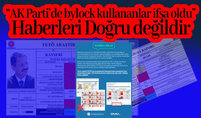 Dezenformasyonla Mücadele “AK Parti’de bylock kullananlar ifşa oldu” Haberleri Doğru değildir