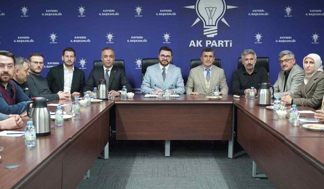 AK Parti Kayseri’de Okandan ve Öztürk bir araya geldi