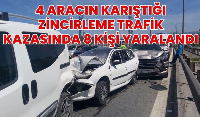 4 aracın karıştığı zincirleme trafik kazasında 8 kişi yaralandı