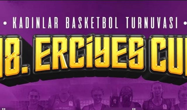 19. Erciyes Cup 4 Takımla Başlıyor