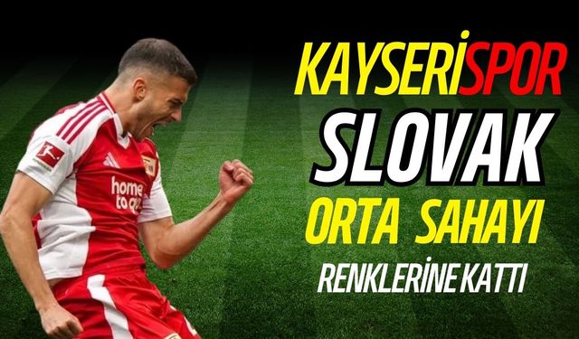 Kayserispor Slovak orta sahayı renklerine kattı!