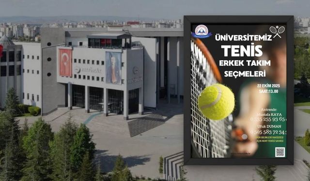 Erciyes Üniversitesi Tenis Erkek Takımı seçmeleri 22 Ekim’de başlıyor!