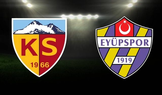 Kayserispor Eyüpspor maçı ne zaman ? Hangi kanalda ?