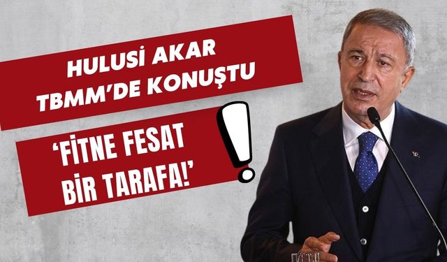 Kayserili Milletvekili Hulusi Akar: 'Her türlü fitne fesat bir tarafa!'