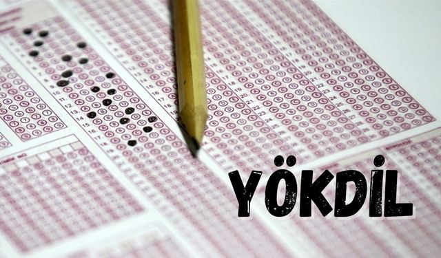 YÖKDİL 2026 başvuruları ne zaman? ÖSYM YÖKDİL sınav tarihi açıklandı