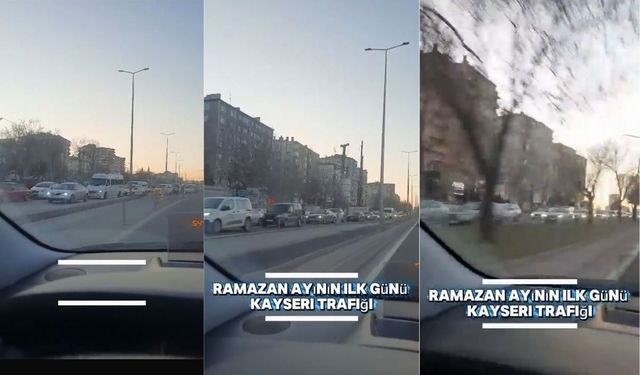Kayseri’de Ramazan’ın ilk günü trafik felç oldu!