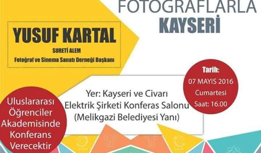 Kartal, 'Fotoğraflarla Kayseri'yi Anlatacak
