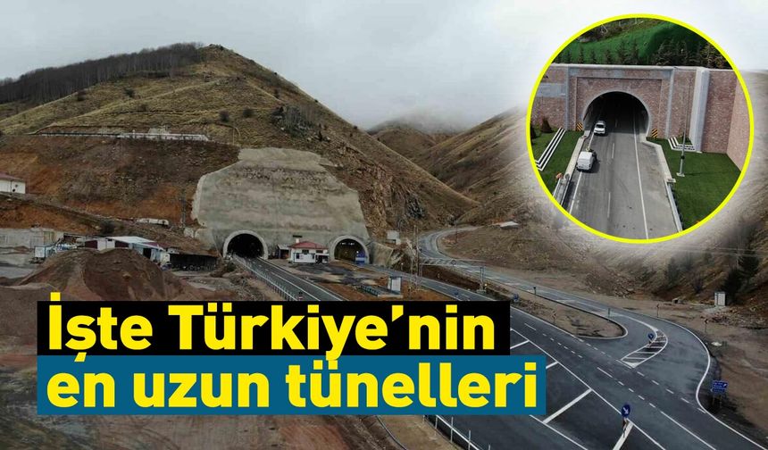 İşte Türkiye'nin En Uzun Tünelleri!