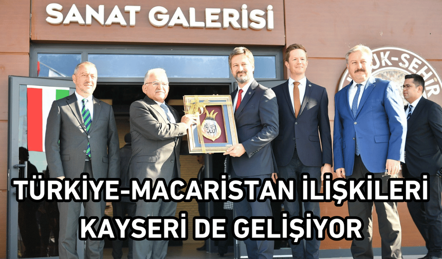 Kayseri Türkiye-Macaristan sanat galerisine ev sahipliği yaptı!