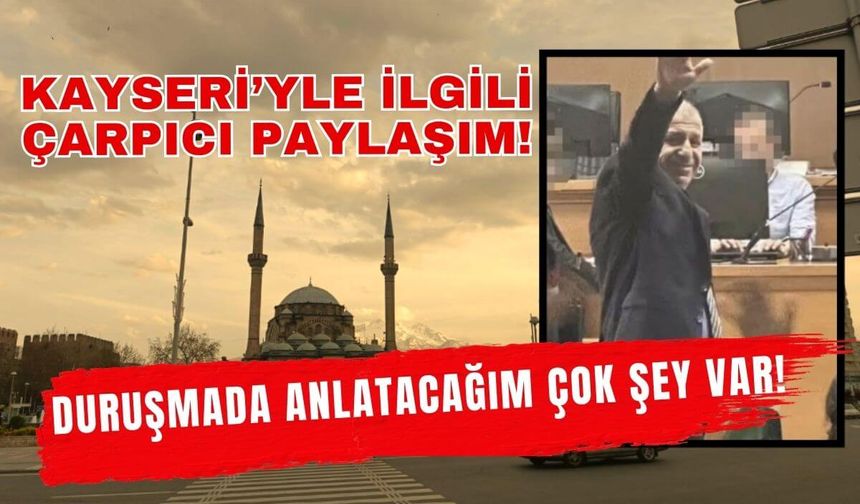 Ümit Özdağ'dan Kayseri’yle ilgili çarpıcı paylaşım: Duruşmada anlatacağım çok şey var!