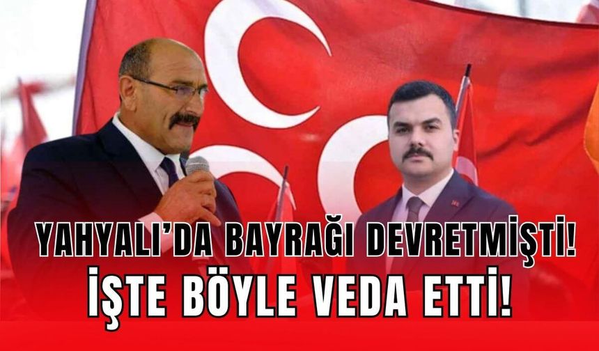 Yahyalı'da bayrağı devretmişti! Eski başkandan dikkat çeken veda!