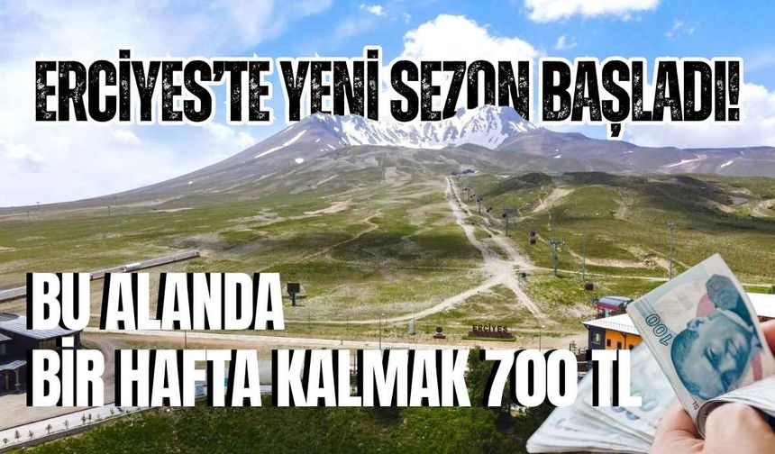 Erciyes’te yeni sezon başladı! Bu alanda bir hafta kalmak 700 TL
