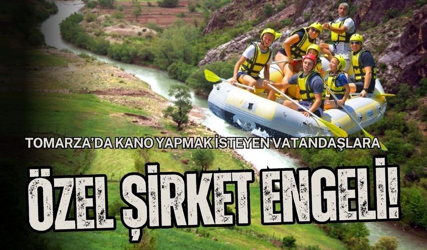 Tomarza’da kano yapmak isteyen vatandaşlara özel şirket engeli!