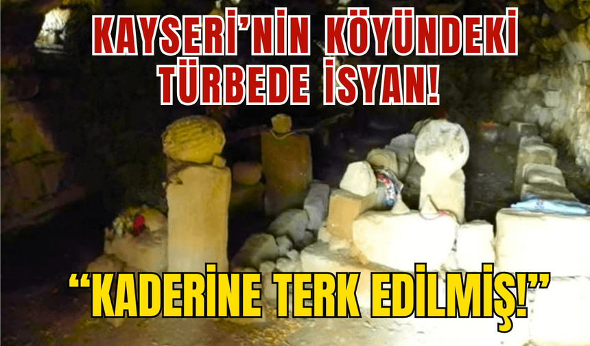 Kayseri'de kaderine terk edilen türbe isyan ettirdi! Göz göre göre yok oluyor!