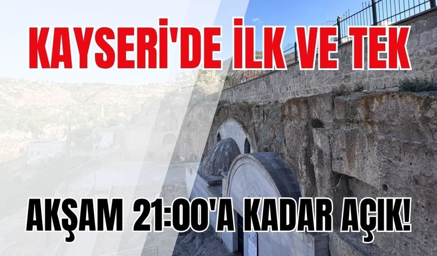 Kayseri'de ilk ve tek: Akşam 21:00'a kadar açık!
