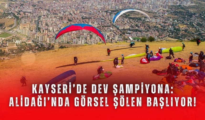 Kayseri’de dev şampiyona: Alidağı’nda görsel şölen başlıyor!