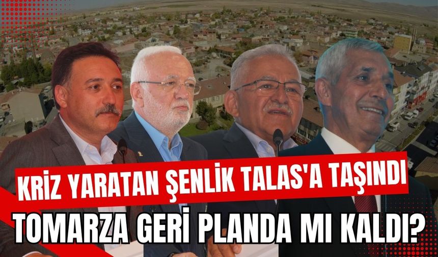 Kriz yaratan şenlik Talas'a taşındı: Tomarza geri planda mı kaldı?