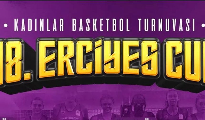19. Erciyes Cup 4 Takımla Başlıyor