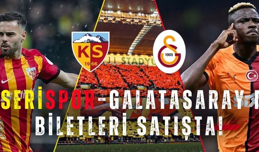 Kayserispor–Galatasaray maç biletleri satışta!