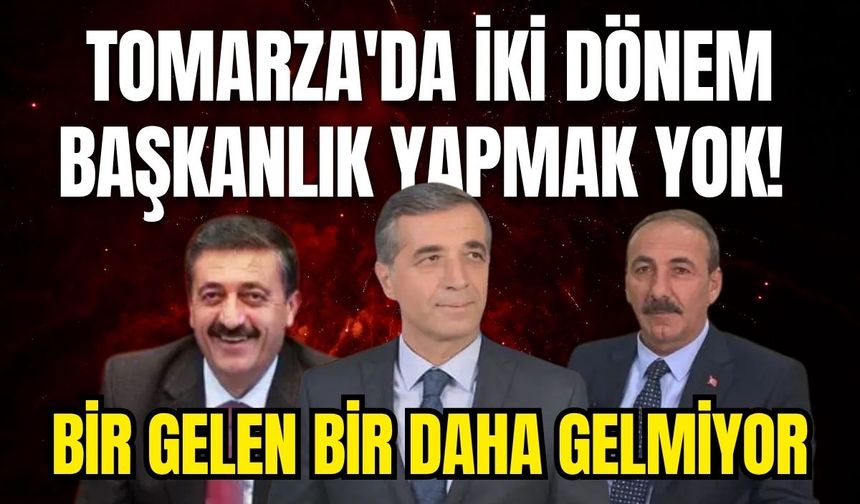 Tomarza'da iki dönem başkanlık yapmak yok! Bir gelen bir daha gelmiyor