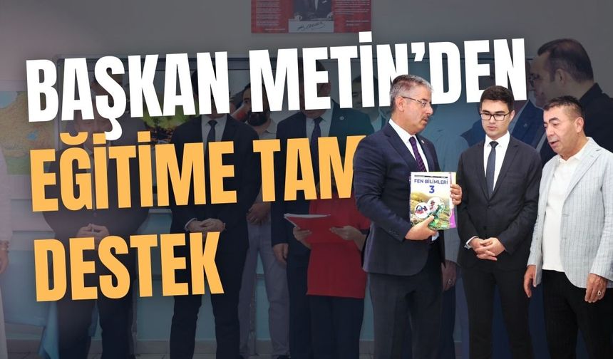 Başkan Selahattin Metin’den eğitime tam destek