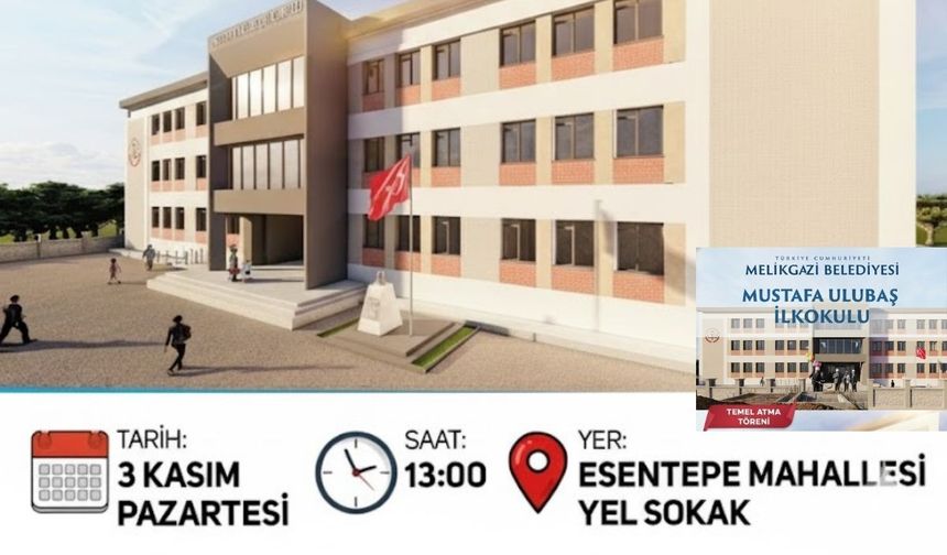 Melikgazi’de eğitime dev yatırım: Mustafa Ulubaş İlkokulu’nun temeli atılıyor!