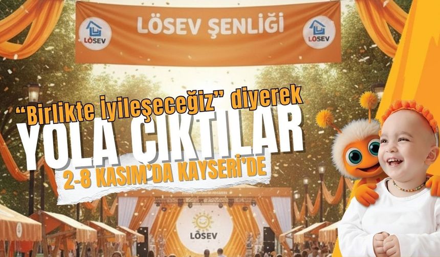 ‘Birlikte iyileşeceğiz’ diyerek yola çıktılar! 2-8 Kasım’da Kayseri’de