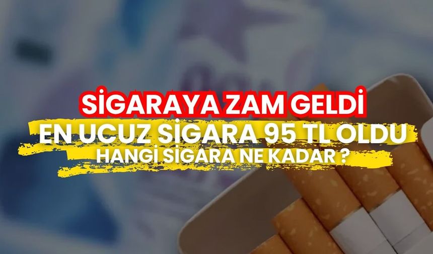 Sigaraya zam geldi güncel sigara fiyatları ne kadar?