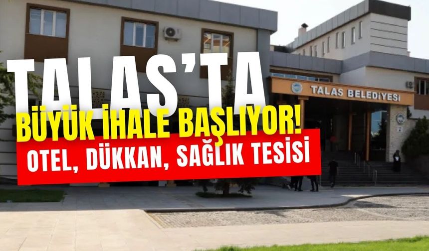 Talas Belediyesi’nden yatırım fırsatları: Otel ve sağlık tesisi arsaları ihalede