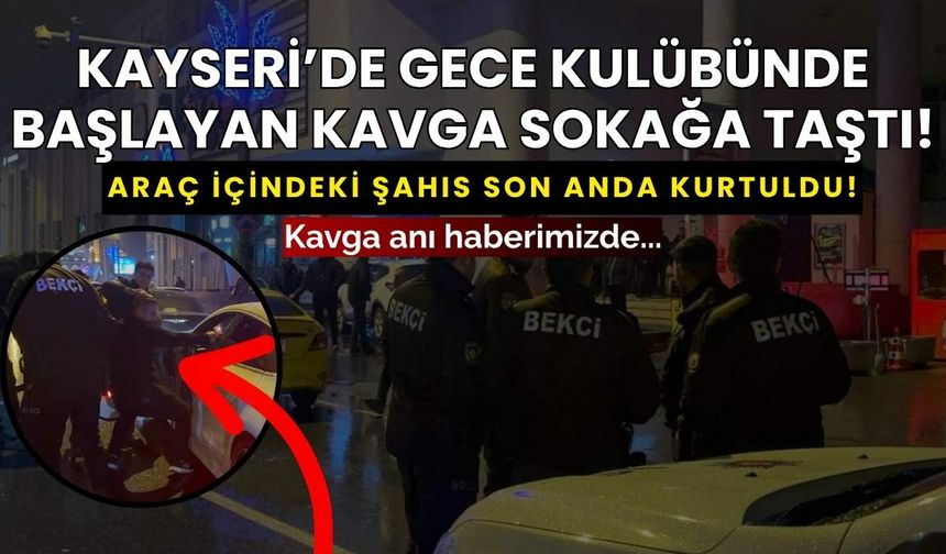 Kayseri'de silahlı tartışma: Gece kulübünde çıkan kavga sokağa taştı!