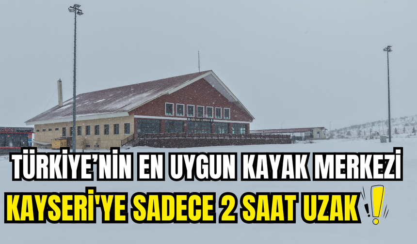 Kayak severlere müjde: Türkiye’nin en uygun kayak merkezi Kayseri'ye 2 saat uzak
