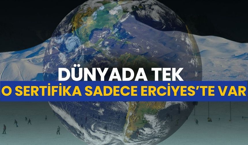 Dünyanın en güvenli kayak merkezi sertifikası sadece Erciyes’te var