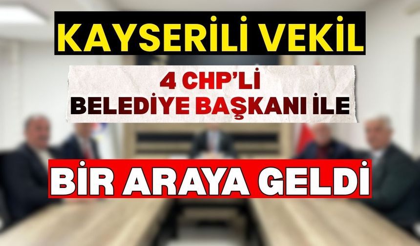 Kayseri vekili genç CHP’li belediyeler ile bir araya geldi
