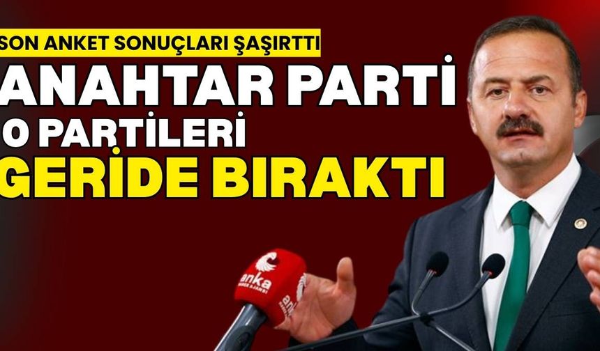 Son ankette Anahtar Parti'den sürpriz yükseliş! O partileri geride bıraktı