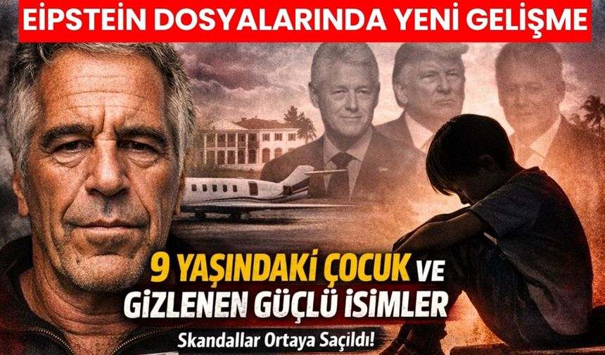 Jeffrey Epstein dosyaları sansürsüz açıklandı! 9 Yaşındaki çocuk ve gizlenen güçlü isimler