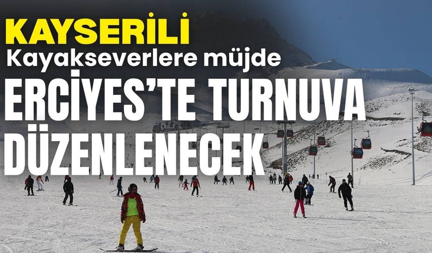 Kayserili kayakseverler müjde! Erciyes'te turnuva düzenlenecek