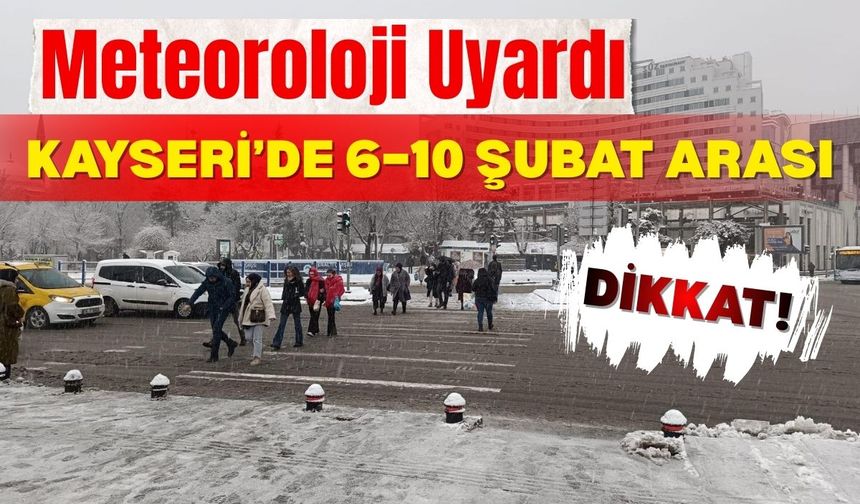 Kayseri’de 5 gün boyunca yağış ve sert rüzgâr bekleniyor