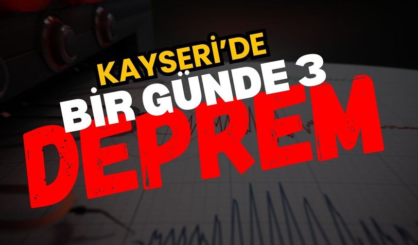 Yahyalı'da bir günde 3 deprem meydana geldi
