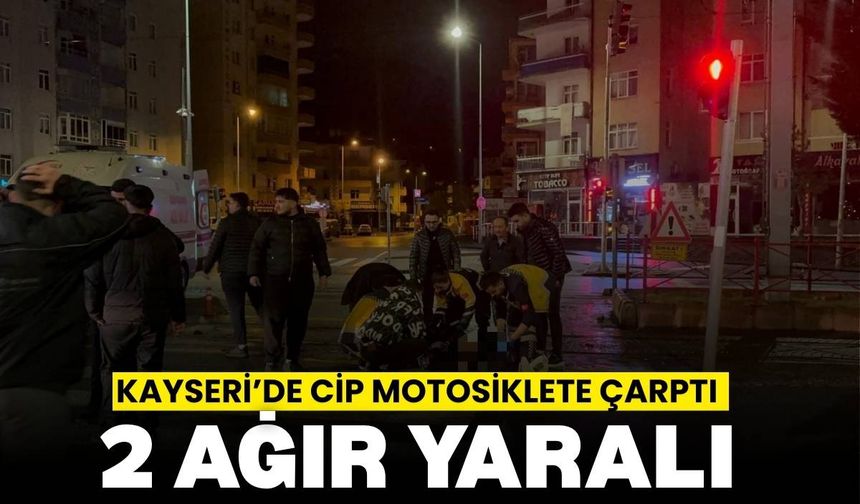 Kayseri’de cip ile motosiklet çarpıştı: 2 ağır yaralı