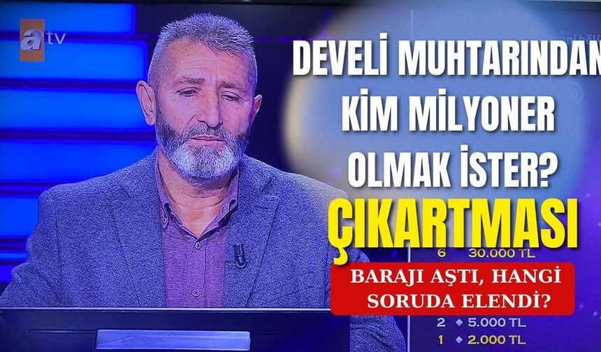 Develili Muhtar'dan Kim Milyoner olmak İster heyecanı