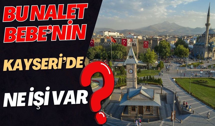 Nalet Bebe Kayseri’ye geldi! Yağlama ile sınavını verdi