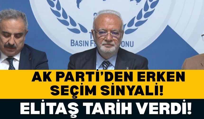AK Parti’den erken seçim sinyali! Mustafa Elitaş tarih verdi