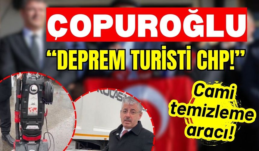 Şaban Çopuroğlu CHP’nin deprem yardımlarını tiye aldı: ‘Deprem turisti CHP!’