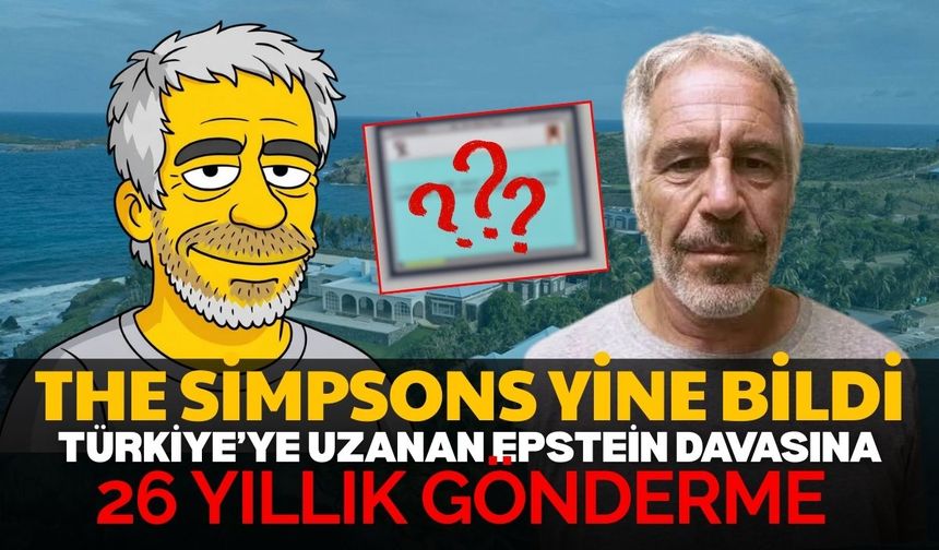 The Simpsons yine bildi: Türkiye’ye uzanan Epstein davasına 26 yıllık gönderme