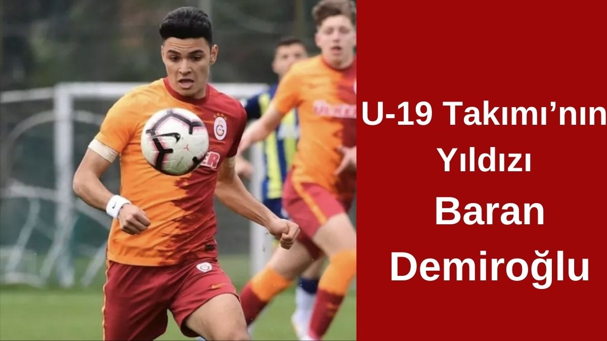 U 19 Takımı’nın Yıldızı Baran Demiroğlu