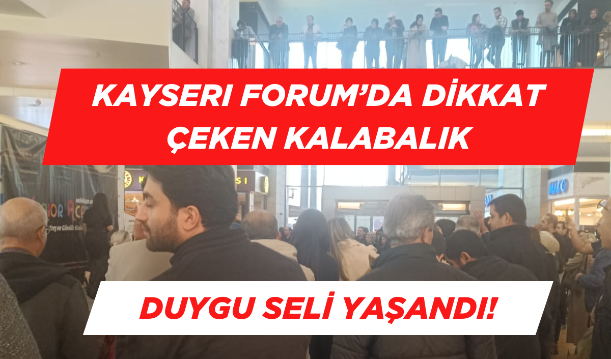 Kayseri Forum alışveriş merkezine girenler dikkat çeken bir kalabalıkla karşılaştı. Kalabalığa karışan vatandaşlar duygusal anlar yaşadı. Detaylar haberimizde…
