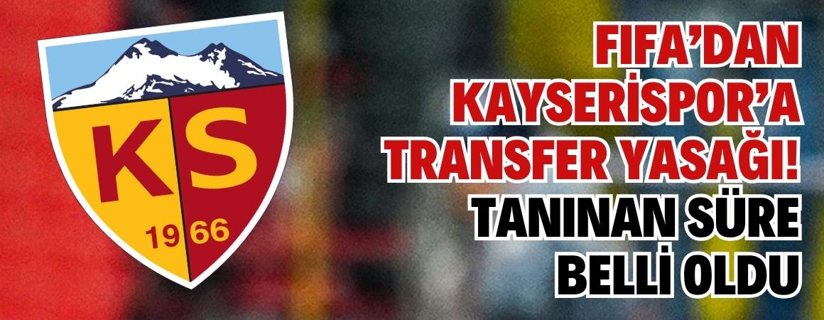 FIFA’dan Kayserispor’a transfer yasağı! Tanınan süre belli oldu