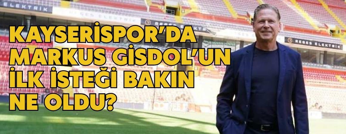 Kayserispor’da Markus Gisdol’un ilk isteği bakın ne oldu?