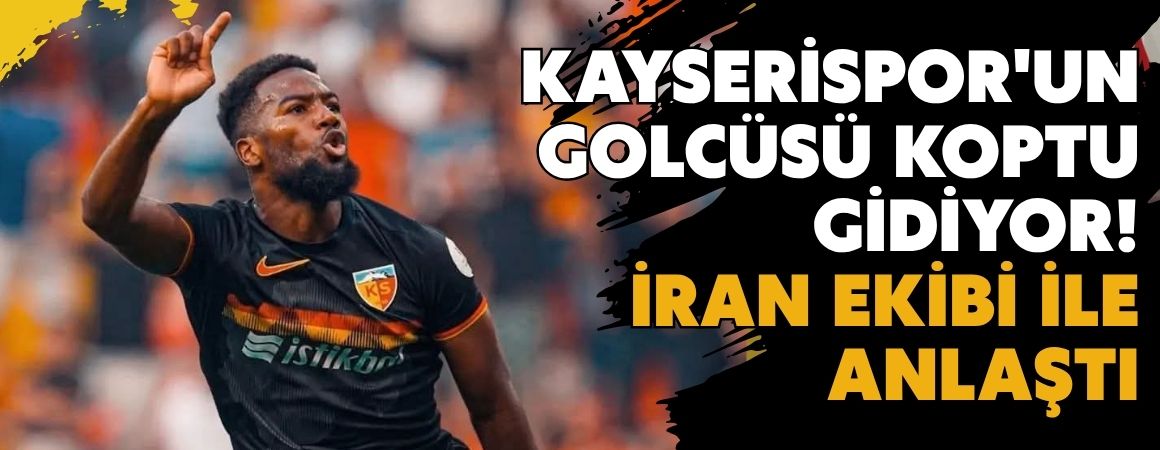 Kayserispor'un golcüsü koptu gidiyor! İran ekibi ile anlaştı