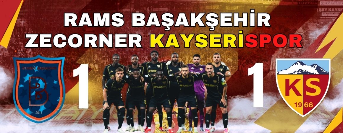 Rams Başakşehir – Zecorner Kayserispor  Maçın önemli anları